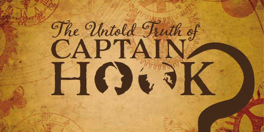 Cover art for the production of 'The Untold Truth of Captain Hook'