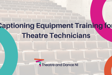 Captioning Equipment Training for Theatre Technicians