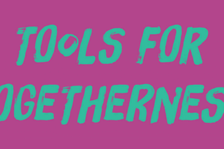 Tools For Togetherness
